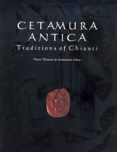 Stock image for Cetamura Antica:Traditions of Chianti for sale by Red's Corner LLC