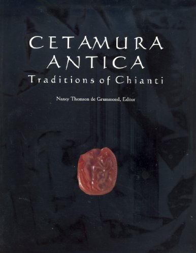 Stock image for Cetamura Antica:Traditions of Chianti for sale by Half Price Books Inc.