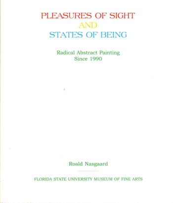 Beispielbild fr Pleasures of Sight and States of Being: Radical Abstract Painting Since 1990 zum Verkauf von HPB-Ruby