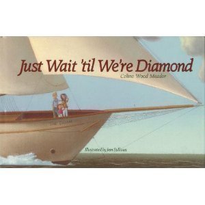 Stock image for Just Wait 'Til We're Diamond for sale by Irish Booksellers
