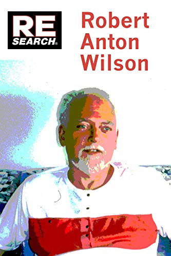 9781889307282: Robert Anton Wilson: Beyond Conspiracy Theory (RE/Search, 18)