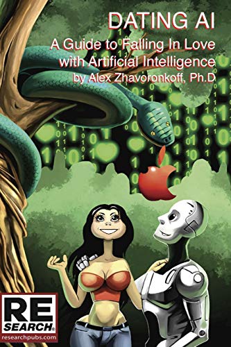 Imagen de archivo de Dating AI, A Guide to Falling In Love with Artificial Intelligence Format: Paperback a la venta por INDOO