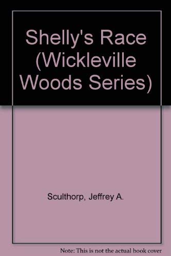 Stock image for Shelly's Race (Wickleville Woods Series) for sale by Wonder Book