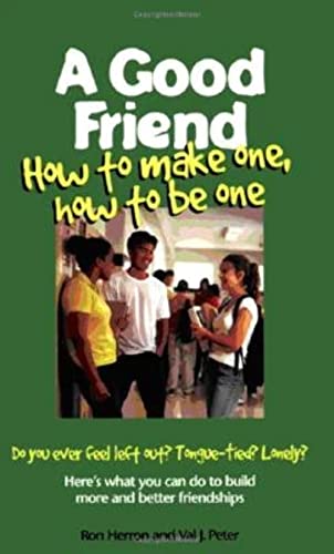 Stock image for A Good Friend: How to Make One, How to Be One (Boys Town Teens and Relationships, V. 1) for sale by SecondSale