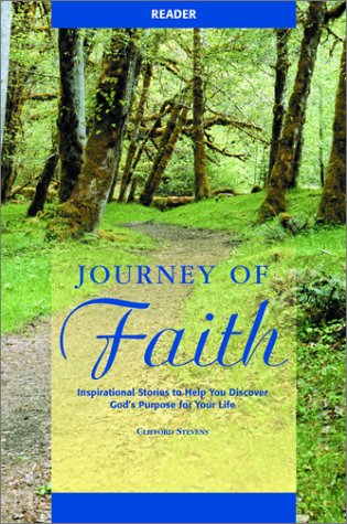 Stock image for Journey of Faith: Inspirational Stories to Help You Discover God's Purpose for Your Life for sale by Ria Christie Collections