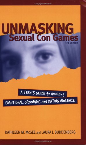 Imagen de archivo de Unmasking Sexual Con Games: Teen Guide a la venta por Goodwill of Colorado