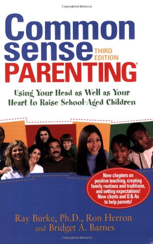9781889322704: Common Sense Parenting: Using Your Head as Well as Your Heart to Raise School-Aged Children