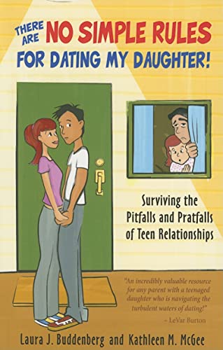 Beispielbild fr There Are No Simple Rules for Dating My Daughter!: Surviving the Pitfalls and Pratfalls of Teen Relationships zum Verkauf von NEPO UG