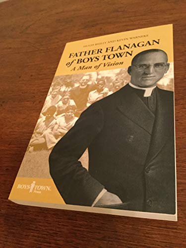 Imagen de archivo de Father Flanagan of Boys Town : A Man of Vision a la venta por Better World Books