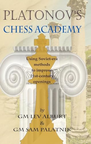 Stock image for Platonov's Chess Academy: Using Soviet-era Methods to Improve 21st-Century Openings for sale by Book Bear