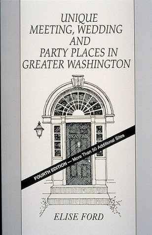 Imagen de archivo de Unique Meeting, Wedding and Party Places in Greater Washington a la venta por Wonder Book