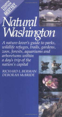 Imagen de archivo de Natural Washington: A Nature-Lover's Guide a la venta por Front Cover Books