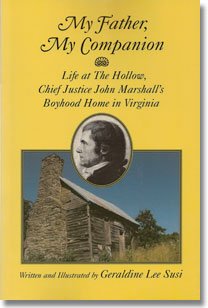 Stock image for My Father, My Companion : Life at the Hollow, Chief Justice John Marshall's Boyhood Home in Virginia for sale by Better World Books: West
