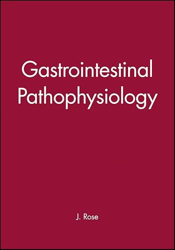 Gastrointestinal and Hepatobiliary Pathophysiology (9781889325019) by Rose, J.