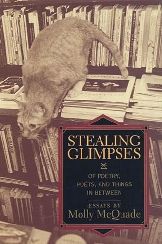 Stock image for Stealing Glimpses: Of Poetry, Poets, and Things In Between / Essays for sale by Best and Fastest Books