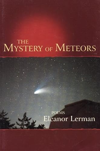 Stock image for The Mystery of Meteors : Poems for sale by Better World Books