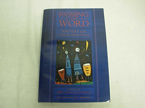 Imagen de archivo de Passing the Word : Writers on Their Mentors a la venta por Better World Books