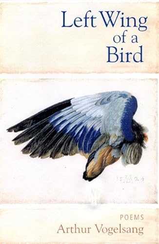 Beispielbild fr Left Wing of a Bird: Poems zum Verkauf von Inga's Original Choices