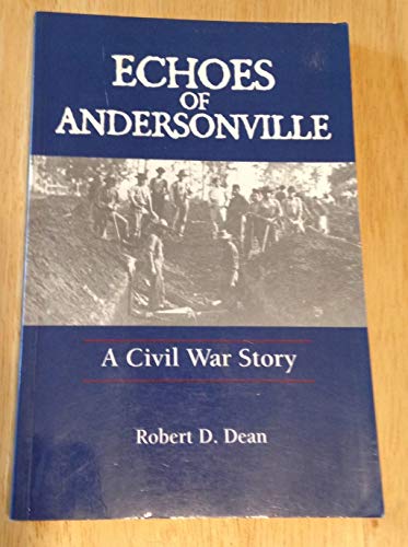 Imagen de archivo de Echoes of Andersonville a la venta por Better World Books: West