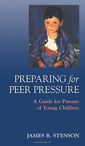 Beispielbild fr Preparing for Peer Pressure: A Guide for Parents of Young Children zum Verkauf von Revaluation Books