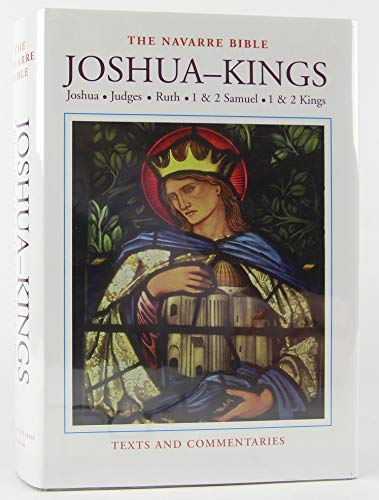 Beispielbild fr The Navarre Bible: Joshua to Kings. The Books of Joshua, Judges, Ruth, 1 and 2 Samuel, and 1 and 2 Kings in the Revised Standard Version and New Vulgate with a Commentary by Members of the Faculty of Theology of the University of Navarre zum Verkauf von The Bookseller