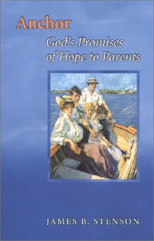 Imagen de archivo de Anchor : God's Promises of Hope to Parents a la venta por Better World Books