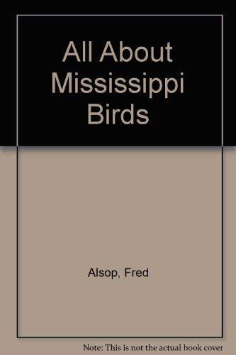 Beispielbild fr All About Mississippi Birds zum Verkauf von Redux Books