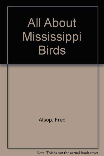 9781889372723: All About Mississippi Birds