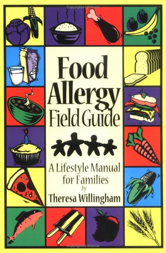 Stock image for Food Allergy Field Guide : A Lifestyle Manual for Families for sale by Better World Books