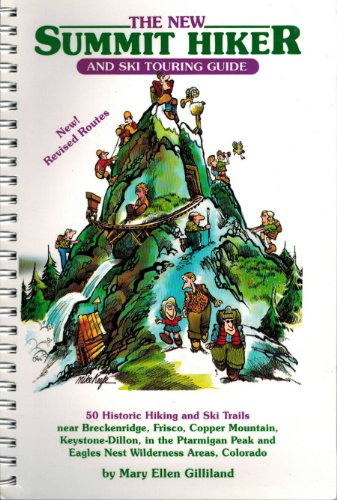 Imagen de archivo de The New Summit Hiker and Ski Touring Guide: 50 Historic Hiking and Ski Trails a la venta por SecondSale