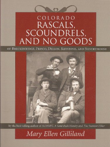 Imagen de archivo de Colorado Rascals, Scoundrels, and No Goods of Breckenridge, Frisco, Dillon, Keystone and Silverthorne a la venta por Goodwill of Colorado