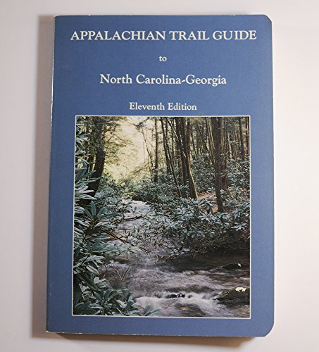 Beispielbild fr Appalachian Trail Guide to North Carolina - Georgia (Appalachian Trail Guides) zum Verkauf von Half Price Books Inc.