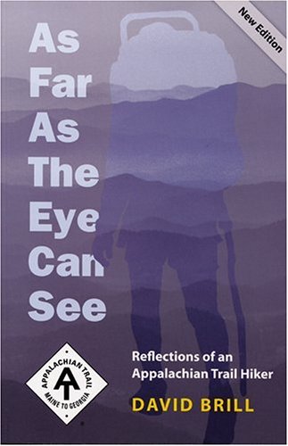 Beispielbild fr As Far as the Eye Can See: Reflections of an Appalachian Trail Hiker zum Verkauf von HPB-Diamond