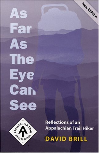 Stock image for As Far as the Eye Can See: Reflections of an Appalachian Trail Hiker for sale by The Maryland Book Bank