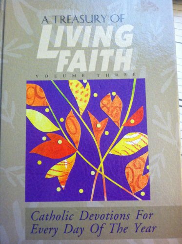 Stock image for Catholic Devotions for Every Day of the Year (A Treasury of Living Faith, Volume 3) for sale by ThriftBooks-Dallas