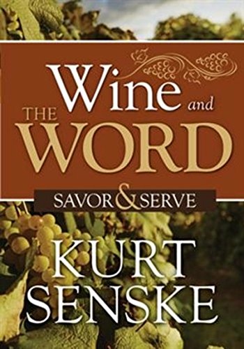 Beispielbild fr Wine and the Word: Savor & Serve zum Verkauf von BooksRun