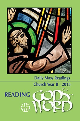 Stock image for Reading God's Word: Daily Mass Readings Church Year B 2015 for sale by ThriftBooks-Atlanta