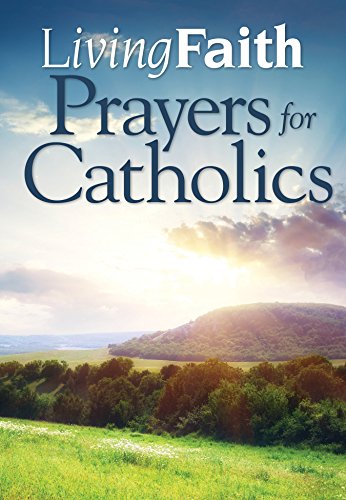 Beispielbild fr Living Faith Prayers for Catholics (Living Faith Books) zum Verkauf von Revaluation Books