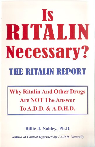 Stock image for Is Ritalin Necessary?: The Ritalin Report [Paperback] for sale by Ocean Books