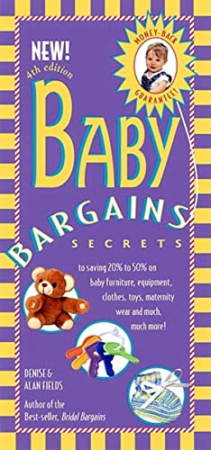 Beispielbild fr Baby Bargains: Secrets to Saving 20% to 50% on Baby Furniture, Equipment, Clothes, Toys, Maternity Wear and Much, Much More! zum Verkauf von Wonder Book