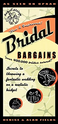Beispielbild fr Bridal Bargains: Secrets to Throwing a Fantastic Wedding on a Realistic Budget zum Verkauf von SecondSale