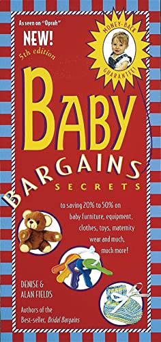 Imagen de archivo de Baby Bargains: Secrets to Saving 20% to 50% on Baby Furniture, Equipment, Clothes, Toys, Maternity Wear and Much, Much More! a la venta por Reliant Bookstore