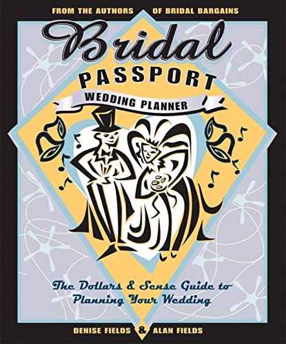 9781889392189: Bridal Passport Wedding Planner: The Dollars & Sense Guide To Planning Your Wedding