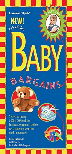 Beispielbild fr Baby Bargains: Secrets to Saving 20% to 50% on Baby Furniture, Equipment, Clothes, Toys, Maternity Wear, and Much, Much More! zum Verkauf von More Than Words