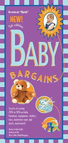 Beispielbild fr Baby Bargains, 7th Edition: Secrets to Saving 20% to 50% on baby furniture, gear, clothes, toys, maternity wear and much more! (Baby Bargains) zum Verkauf von SecondSale