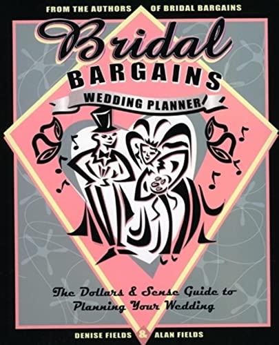 Stock image for Bridal Bargains Wedding Planner : The Dollars and Sense Guide to Planning Your Wedding for sale by Better World Books