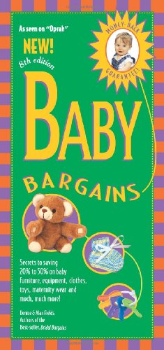 Beispielbild fr Baby Bargains, 8th Edition: Secrets to Saving 20% to 50% on Baby Furniture, Gear, Clothes, Toys, Maternity Wear and Much, Much More! zum Verkauf von Wonder Book