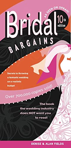Stock image for Bridal Bargains: Secrets to Throwing A Fantastic Wedding On A Realistic Budget for sale by Orion Tech