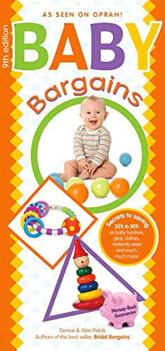 Imagen de archivo de Baby Bargains: Secrets to Saving 20% to 50% on baby furniture, gear, clothes, toys, maternity wear and much, much more! a la venta por Gulf Coast Books