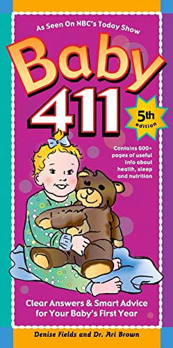 Beispielbild fr Baby 411: Clear Answers & Smart Advice for Your Baby's First Year zum Verkauf von WorldofBooks